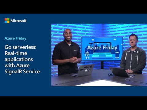 Go serverless: Real-time applications with Azure SignalR Service | Azure Friday