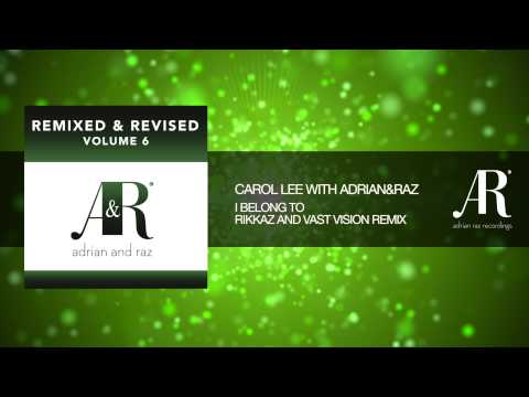 Carol Lee with Adrian&Raz  I Belong To (Rikkaz & Vast Vision Remix)
