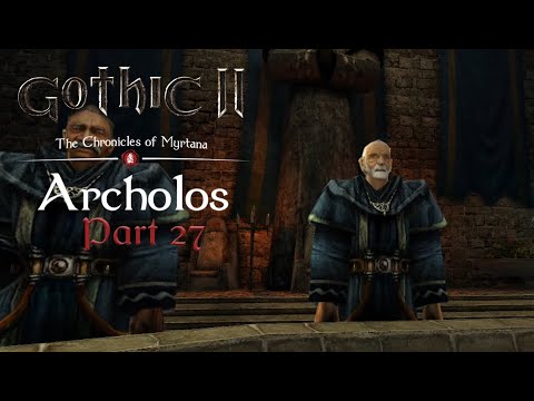 DIE BRÜCKE IST KAPUTT!!!11! Gothic II: Archolos (TTS) | Part 27 | Deutsch