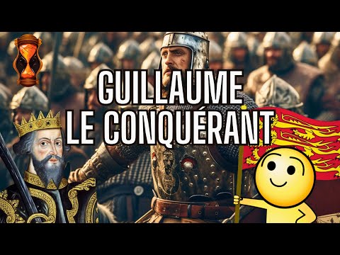 Guillaume Le Conquérant : La Conquête De L'Angleterre