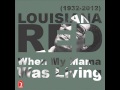 Louisiana Red - When My Mama Was Living (2012)