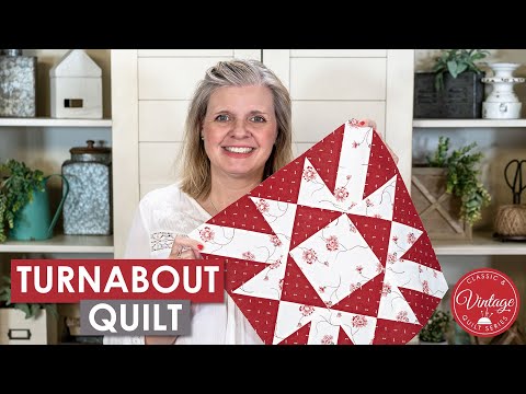 🔃TURNABOUT for this Stunning Quilt! 😱 The Turnabout Quilt Block | Classic & Vintage Quilts