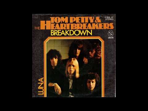 Tom Petty & The Heartbreakers - Breakdown - 1976