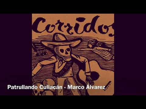 Patrullando Culiacán - Marco Álvarez (Audio)