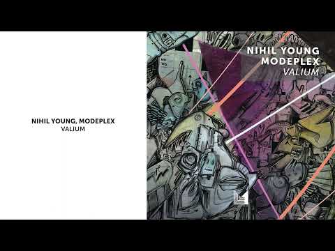 Nihil Young, Modeplex - Valium