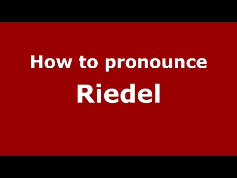 How to pronounce Riedel