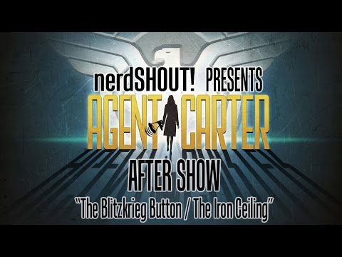Agent Carter After Show Season 1 Episodes 4 & 5 "The Blitzkrieg Button/The Iron Ceiling"