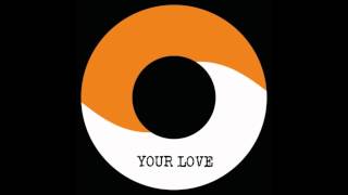 Your Love / Your love riddim 7
