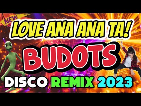 LOVE ANA ANA TA - VIRAL BUDOTS 2023 | DJ JOHNREY DISCO REMIX