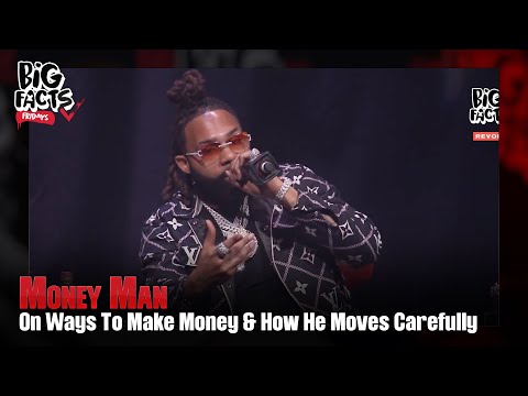Money Man On Ways To Make Money & Moving Carefully. Big Facts Pod Clips
