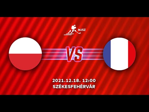 POL U18 - FRA U18 | 2021. 12. 18. 12:00