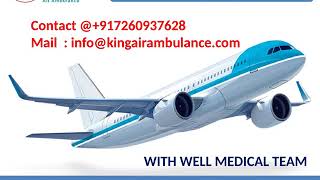 Hire Finest Air Ambulance Service in Dibrugarh and Bagdogra by King