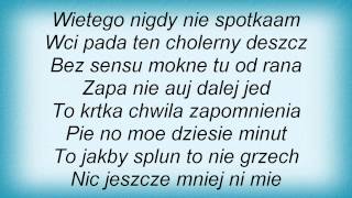 Maanam - Ten Cholerny Deszcz Lyrics