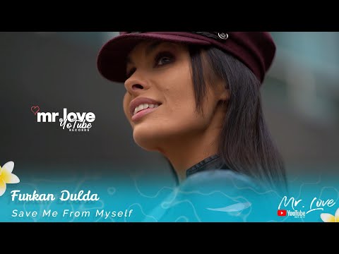 Furkan Dulda - Save Me From Myself  [Mr.LoveYotubeRecords Release] (Official Video)
