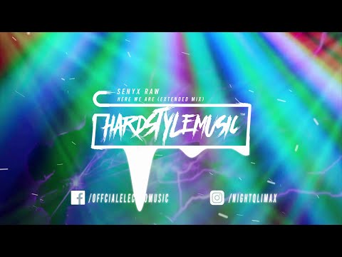 Senyx Raw - Here We Are (Extended Mix)