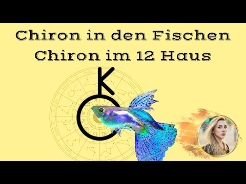 CHIRON IN DEN FISCHEN | CHIRON IM 12 HAUS  #Astrologie  #Chiron