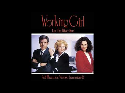 Let The River Run - Carly Simon - Working Girl (1988) - Complete Unreleased Academy Winner version