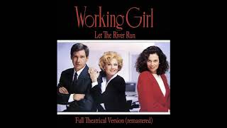 Let The River Run - Carly Simon - Working Girl (1988) - Complete Unreleased Academy Winner version
