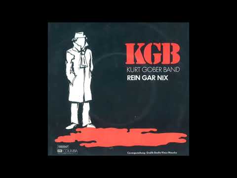 KGB  [ Kurt Gober Band ] - Rein gar nix  (1984)