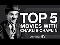 Top 5 Charlie Chaplin Movies