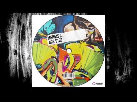 Mathias D - Non Stop (Original Mix)