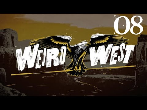 SB Plays Weird West 08 - Sniffing It Out