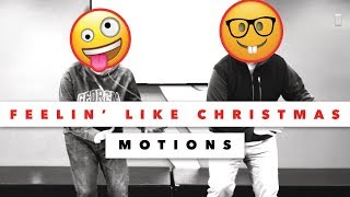 Feelin' Like Christmas - Motions