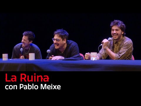 269. La Ruina (con Pablo Meixe)