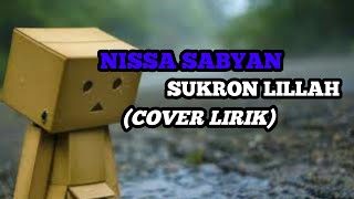 Download lagu nissa sabyan sukron lillah - (cover lirik) mp3