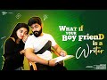 WHAT IF YOUR BOYFRIEND IS A WRITER Rowdy Baby Soniya Singh South Indian Logic