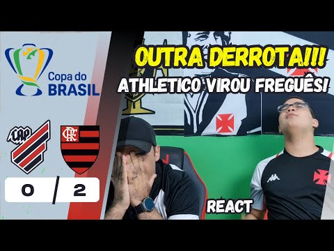 REACT REAÇÕES VASCAÍNAS A ATHLETICO-PR 0X2 FLAMENGO | FURACÃO VIROU FREGUÊS!