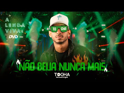 Mc Tocha - Não beija nunca mais (DVD A lenda viva) #AoVivo