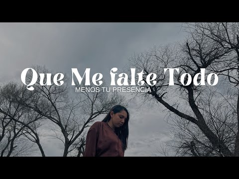 Que Me Falte Todo Menos Tu Presencia - Abigai Araujo