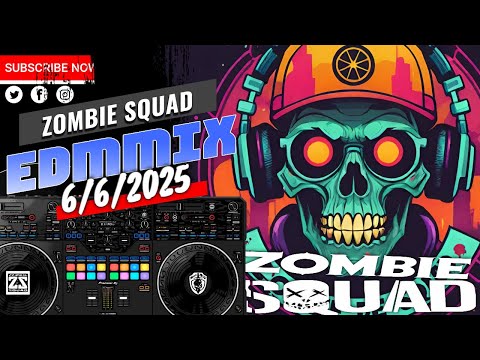 ZombieSquad EDM Mix Session | 20250606 | EDM - Dance - House