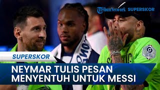 Berpisah Lagi dengan Messi di Klub PSG, Winger Les Parisiens Neymar Tulis Pesan Menyentuh
