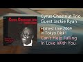 Cyrus Chestnut Trio Guest Jackie Ryan - Can't Help Falling In Love With You
