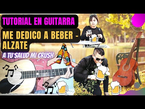 Me Dedico A Beber - Alzate