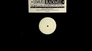 Lemuel Blackwell -- I Can't Live Without My Music