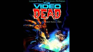 Leonard Marcel and Kevin McMahon - The Video Dead Theme (Dj Lee's 2012 Extended Mix)