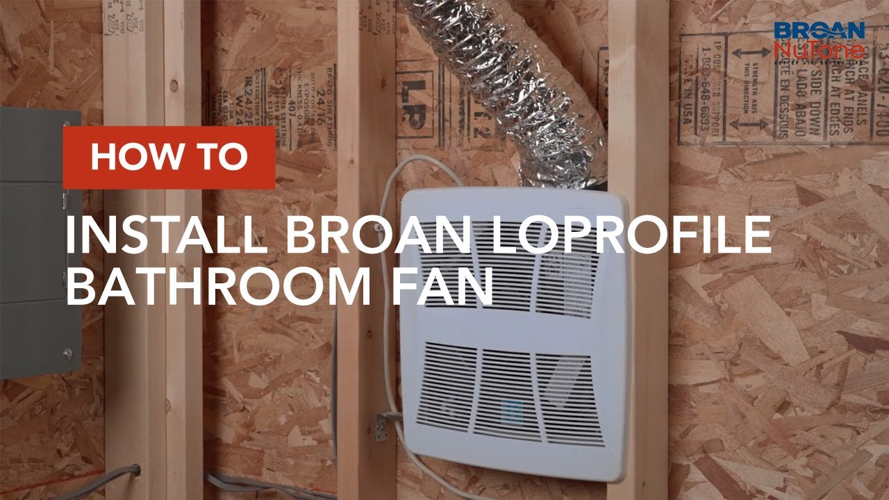 How to Install Broan LoProfile Bathroom Fan