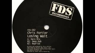 Chris Fortier - Losing Wait (Reprise)