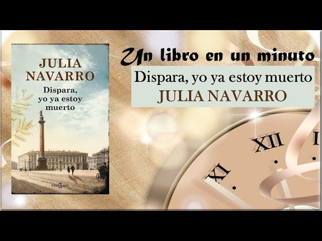 Vídeo relacionado con Dispara, yo ya estoy muerto (Julia Navarro)