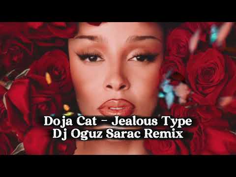 Doja Cat - Jealous Type (Dj Oguz Sarac Remix)