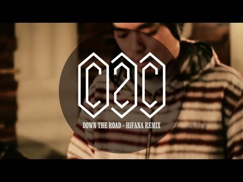 C2C - Down the Road - Hifana Live Remix