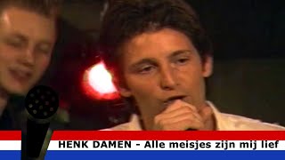 Alle Meisjes Zijn Mij Lief - Henk Damen