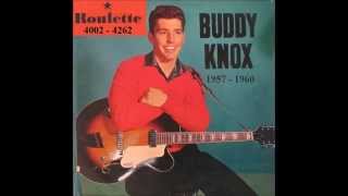 Buddy Knox - Roulette Records - 1957 - 1960