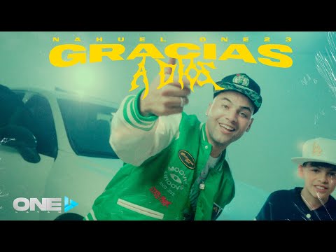 Nahuel One23 - Gracias A Dios (Video Oficial)