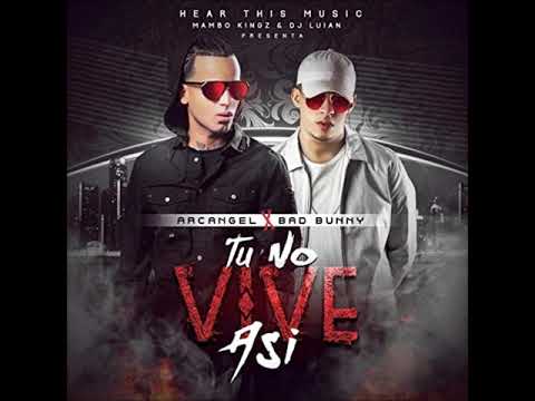 Arcangel, Bad Bunny - Tu No Vive Asi