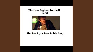 The Rex Ryan Foot Fetish Song