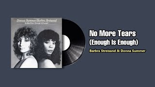 No More Tears (Enough Is Enough) - Barbra Streisand &amp; Donna Summer (1979)